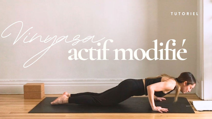 Tutoriel ~ Vinyasa actif modifié